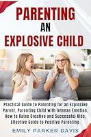 Algopix Similar Product 9 - PARENTING AN EXPLOSIVE CHILD Practical