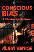 Algopix Similar Product 11 - Conscious Bias: A Monica Spade Novel