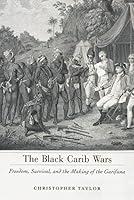 Algopix Similar Product 10 - The Black Carib Wars Freedom