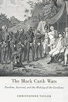 Algopix Similar Product 13 - The Black Carib Wars Freedom