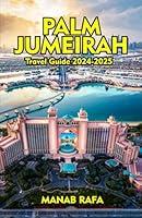 Algopix Similar Product 7 - PALM JUMEIRAH Travel Guide 20242025