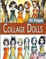 Algopix Similar Product 14 - Collage Dolls 35 Pages of Weird