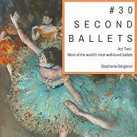 Algopix Similar Product 14 - 30SecondBallets Act Two More of the