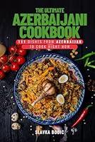 Algopix Similar Product 6 - The Ultimate Azerbaijani Cookbook 111