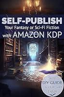 Algopix Similar Product 13 - SelfPublish Your Fantasy or SciFi