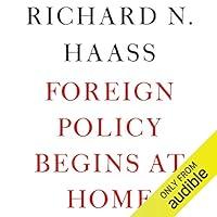 Algopix Similar Product 7 - Foreign Policy Begins at Home
