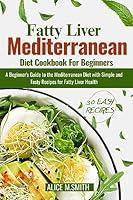 Algopix Similar Product 10 - Fatty Liver Mediterranean Diet Cookbook