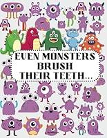 Algopix Similar Product 13 - Even Monsters Brush Their Teeth