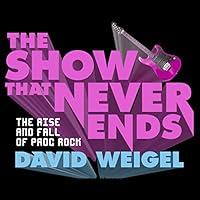 Algopix Similar Product 7 - The Show That Never Ends The Rise and