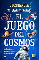 Algopix Similar Product 9 - El juego del cosmos Gua bsica para