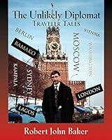 Algopix Similar Product 4 - THE UNLIKELY DIPLOMAT TRAVELER TALES