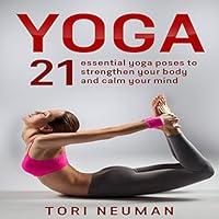 Algopix Similar Product 17 - Yoga 21 Essential Yoga Poses to