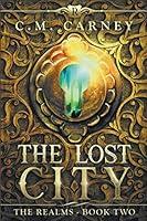 Algopix Similar Product 15 - The Lost City The Realms Book Two An