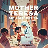 Algopix Similar Product 11 - Mother Teresa of Calcutta: For Kids!