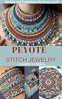 Algopix Similar Product 8 - Peyote Stitch Jewelry Designs and