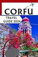 Algopix Similar Product 9 - Corfu Travel Guide 2024 A Journey