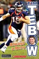 Algopix Similar Product 3 - Tim Tebow: Always a Hero