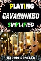 Algopix Similar Product 18 - PLAYING CAVAQUINHO SIMPLIFIED Master