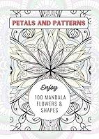 Algopix Similar Product 14 - Petals and Patterns 100 Mandala