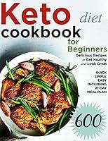 Algopix Similar Product 15 - Keto Diet Cookbook for Beginners 600