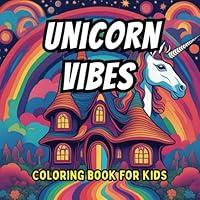 Algopix Similar Product 3 - UNICORN VIBES  COLORING BOOK for kids