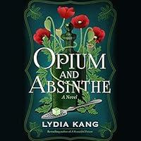 Algopix Similar Product 11 - Opium and Absinthe: A Novel