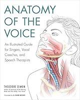 Algopix Similar Product 4 - Anatomy of the Voice An Illustrated