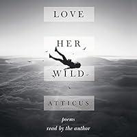 Algopix Similar Product 10 - Love Her Wild: Poems