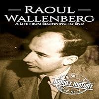 Algopix Similar Product 8 - Raoul Wallenberg A Life from Beginning