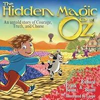 Algopix Similar Product 12 - The Hidden Magic of Oz An Untold Story