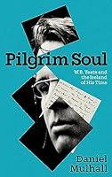 Algopix Similar Product 11 - Pilgrim Soul WB Yeats and the