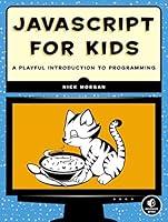 Algopix Similar Product 9 - JavaScript for Kids A Playful