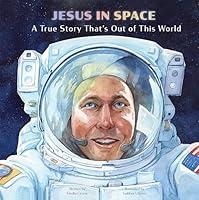 Algopix Similar Product 10 - Jesus in Space A True Story Thats Out