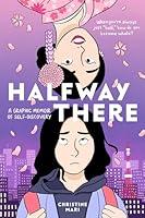 Algopix Similar Product 18 - Halfway There A Graphic Memoir of