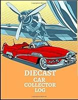 Algopix Similar Product 2 - DIECAST CAR COLLECTOR LOG Notebook To