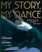 Algopix Similar Product 17 - My Story My Dance Robert Battles