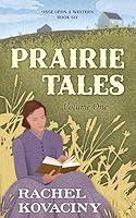 Algopix Similar Product 19 - Prairie Tales Volume One Once Upon a