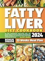 Algopix Similar Product 4 - Fatty Liver Diet Cookbook The Most