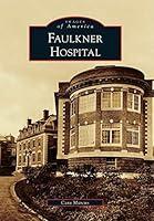 Algopix Similar Product 6 - Faulkner Hospital (Images of America)