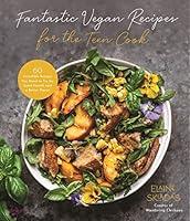 Algopix Similar Product 11 - Fantastic Vegan Recipes for the Teen