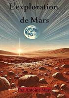 Algopix Similar Product 14 - L'exploration de Mars (French Edition)