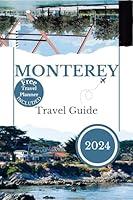 Algopix Similar Product 11 - MONTEREY Travel Guide 2024 Your