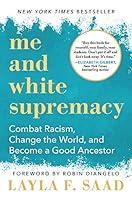 Algopix Similar Product 6 - Me and White Supremacy Combat Racism