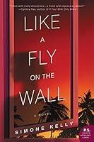 Algopix Similar Product 11 - Like a Fly on the Wall: A Novel