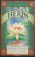 Algopix Similar Product 7 - The Yoga of Herbs An Ayurvedic Guide