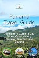 Algopix Similar Product 16 - Panama Travel Guide An Insiders Guide