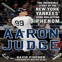 Algopix Similar Product 6 - Aaron Judge The Incredible Story of