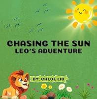 Algopix Similar Product 4 - Chasing the Sun: Leo's Adventure