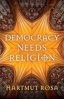 Algopix Similar Product 12 - Democracy Needs Religion