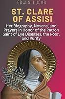 Algopix Similar Product 8 - St Clare of Assisi Her Biography
